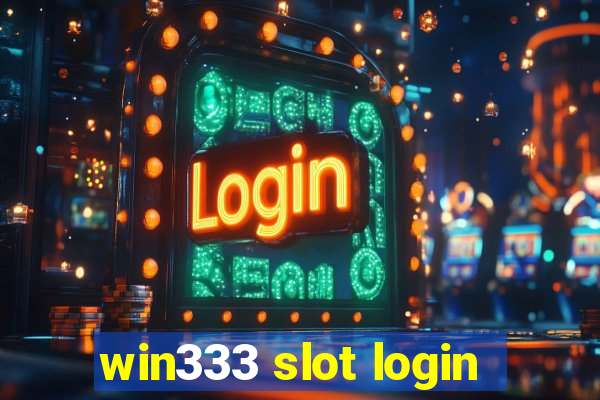 win333 slot login